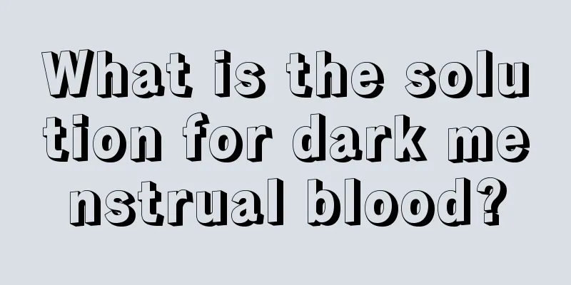 What is the solution for dark menstrual blood?