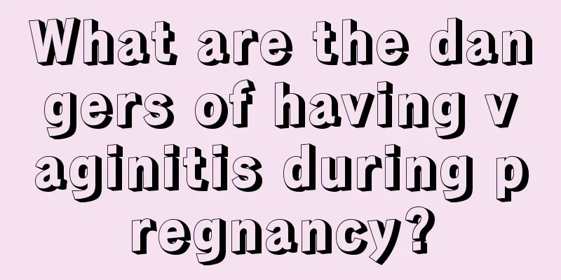 What are the dangers of having vaginitis during pregnancy?