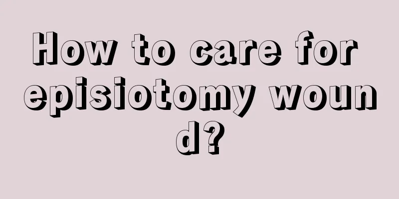 How to care for episiotomy wound?