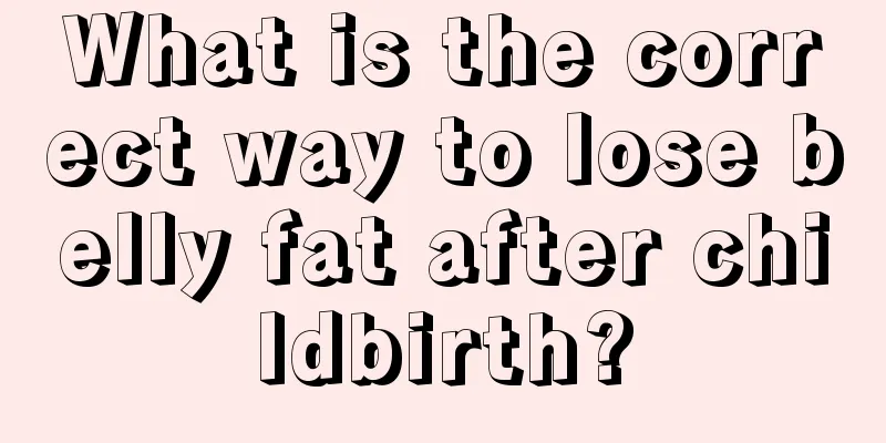 What is the correct way to lose belly fat after childbirth?