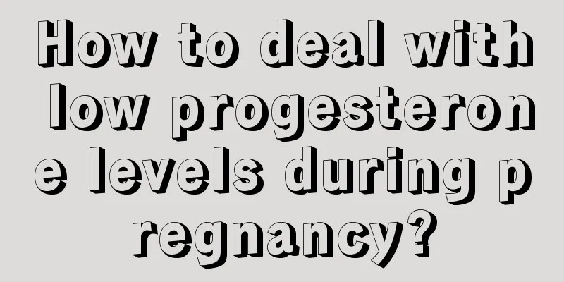 How to deal with low progesterone levels during pregnancy?