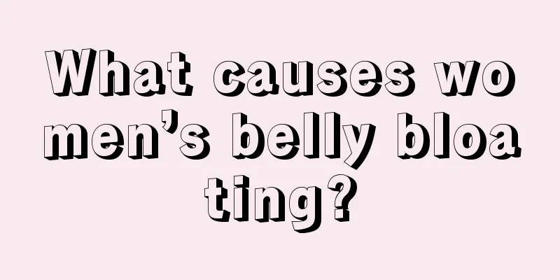 What causes women’s belly bloating?