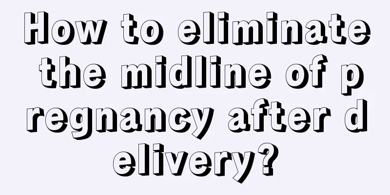 How to eliminate the midline of pregnancy after delivery?