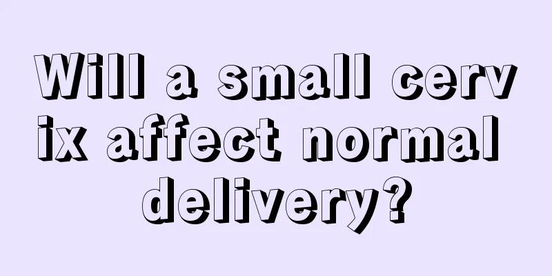 Will a small cervix affect normal delivery?