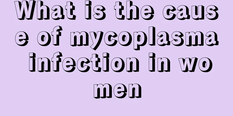 What is the cause of mycoplasma infection in women