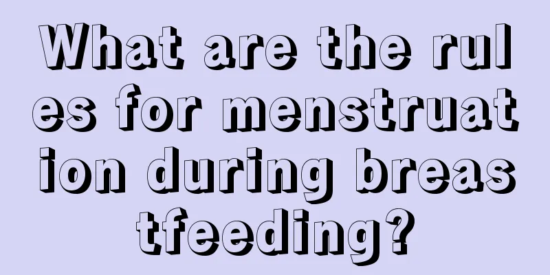 What are the rules for menstruation during breastfeeding?