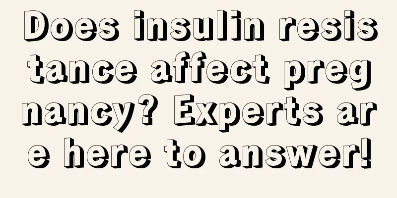 Does insulin resistance affect pregnancy? Experts are here to answer!