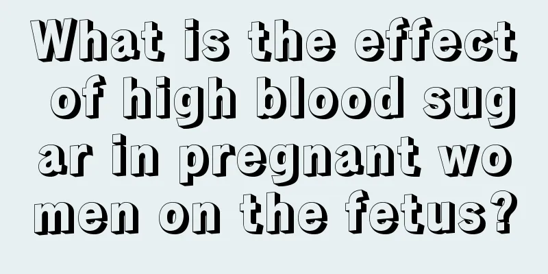 What is the effect of high blood sugar in pregnant women on the fetus?