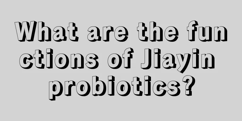 What are the functions of Jiayin probiotics?