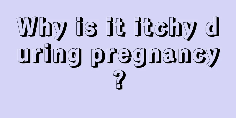 Why is it itchy during pregnancy?