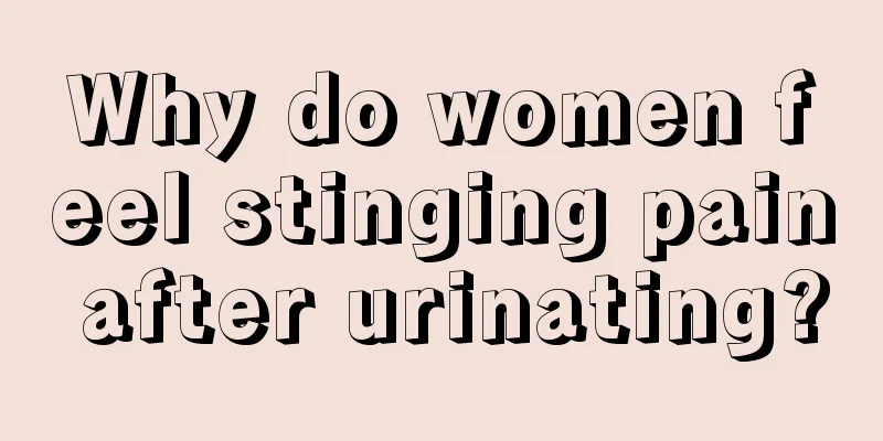 Why do women feel stinging pain after urinating?