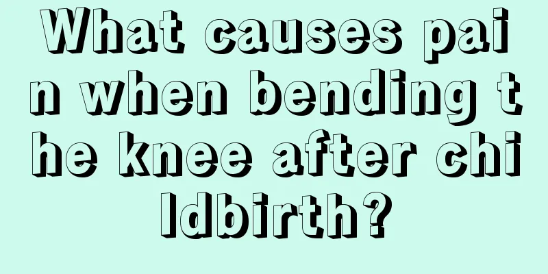 What causes pain when bending the knee after childbirth?