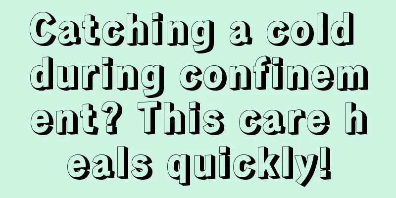 Catching a cold during confinement? This care heals quickly!