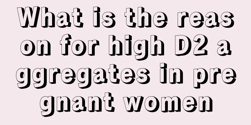 What is the reason for high D2 aggregates in pregnant women