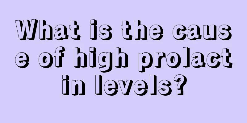 What is the cause of high prolactin levels?