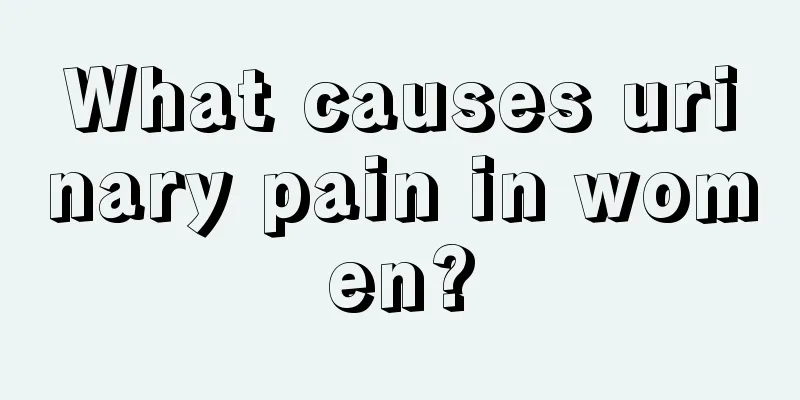 What causes urinary pain in women?