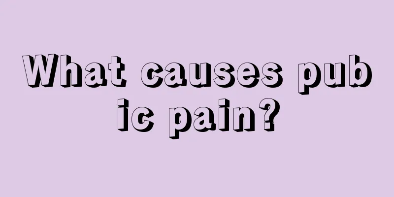 What causes pubic pain?