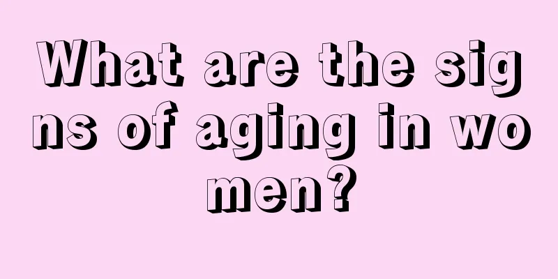 What are the signs of aging in women?