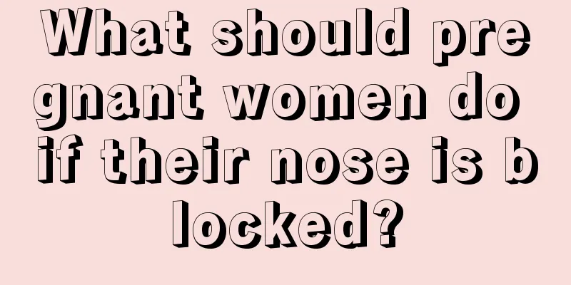 What should pregnant women do if their nose is blocked?