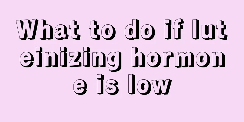 What to do if luteinizing hormone is low