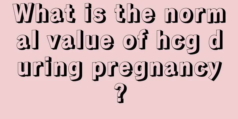 What is the normal value of hcg during pregnancy?