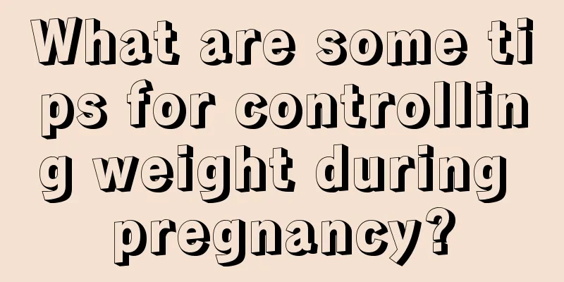 What are some tips for controlling weight during pregnancy?