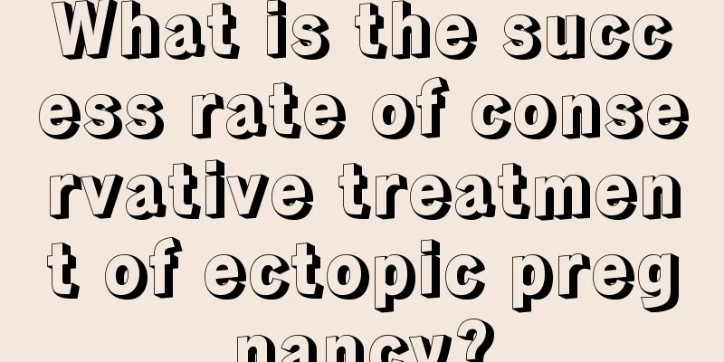 What is the success rate of conservative treatment of ectopic pregnancy?