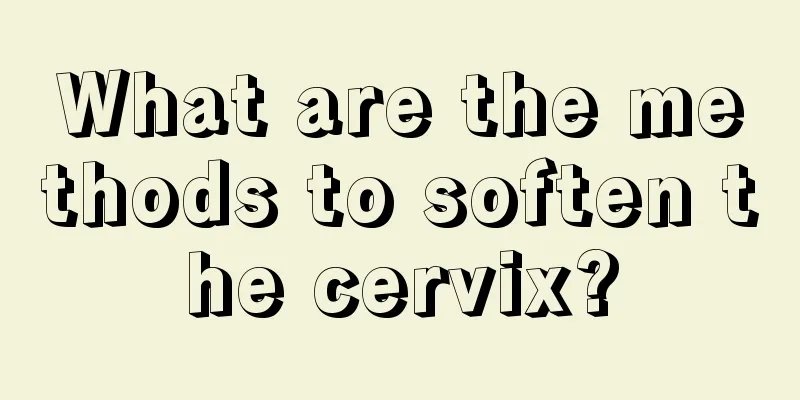 What are the methods to soften the cervix?