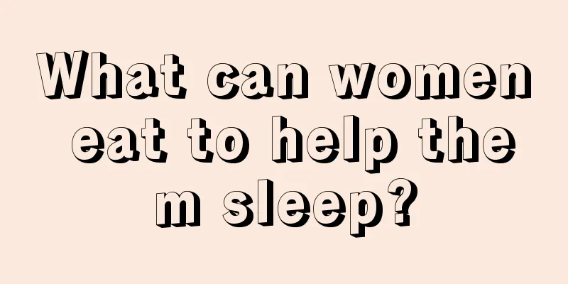 What can women eat to help them sleep?