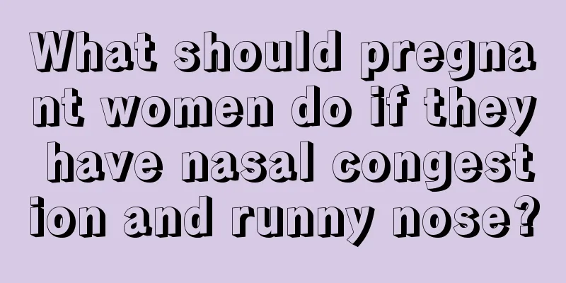 What should pregnant women do if they have nasal congestion and runny nose?