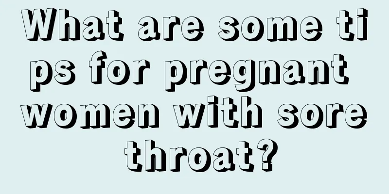 What are some tips for pregnant women with sore throat?