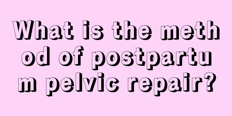 What is the method of postpartum pelvic repair?