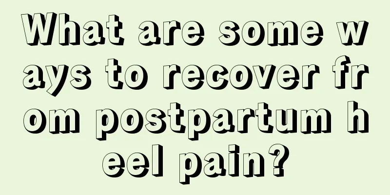 What are some ways to recover from postpartum heel pain?