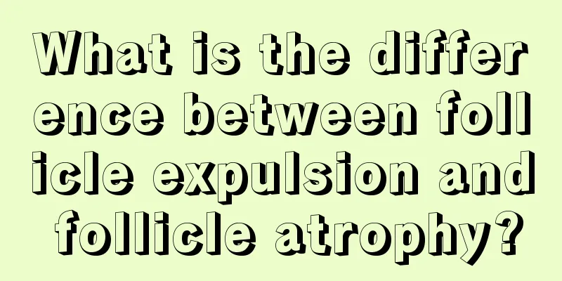 What is the difference between follicle expulsion and follicle atrophy?