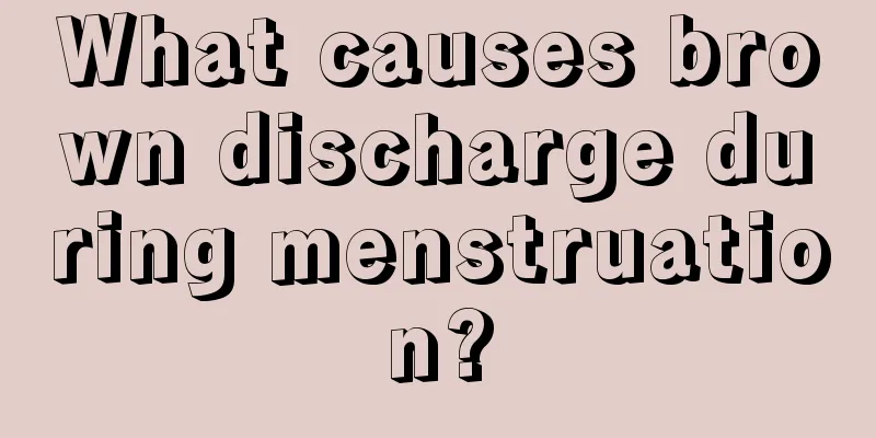 What causes brown discharge during menstruation?