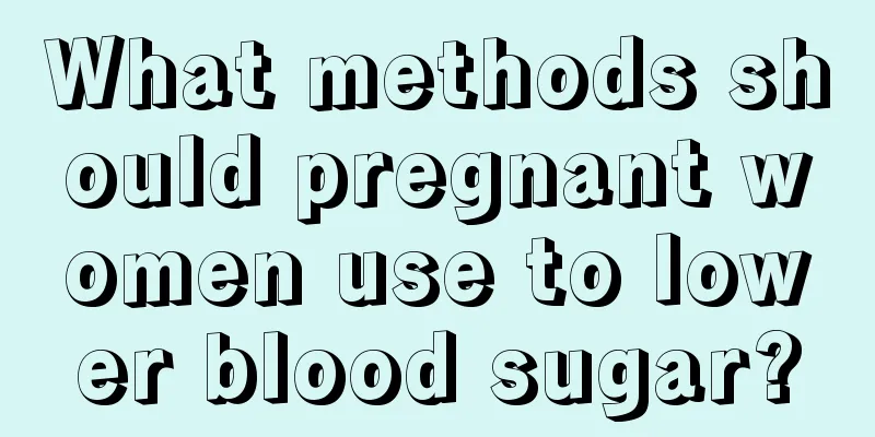 What methods should pregnant women use to lower blood sugar?