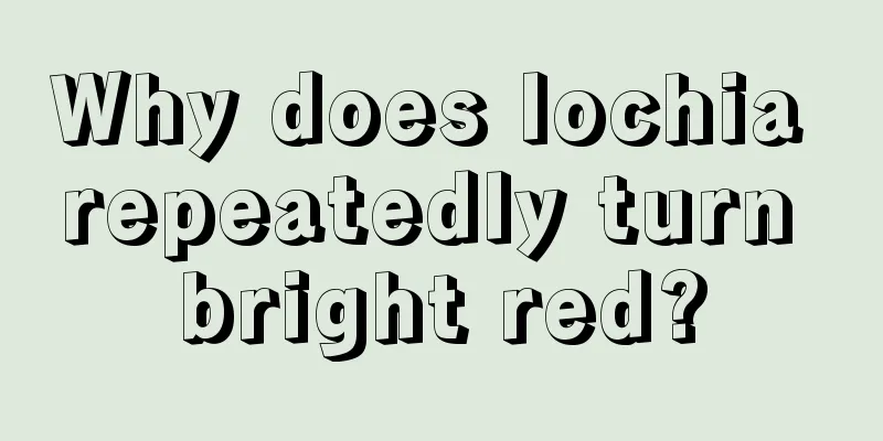 Why does lochia repeatedly turn bright red?