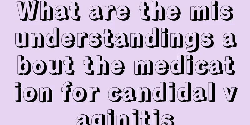 What are the misunderstandings about the medication for candidal vaginitis