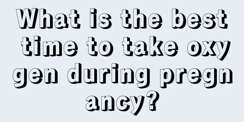 What is the best time to take oxygen during pregnancy?