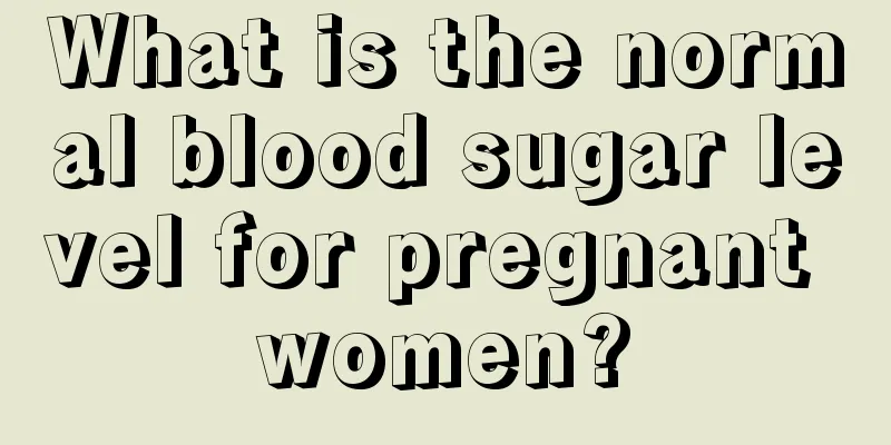 What is the normal blood sugar level for pregnant women?