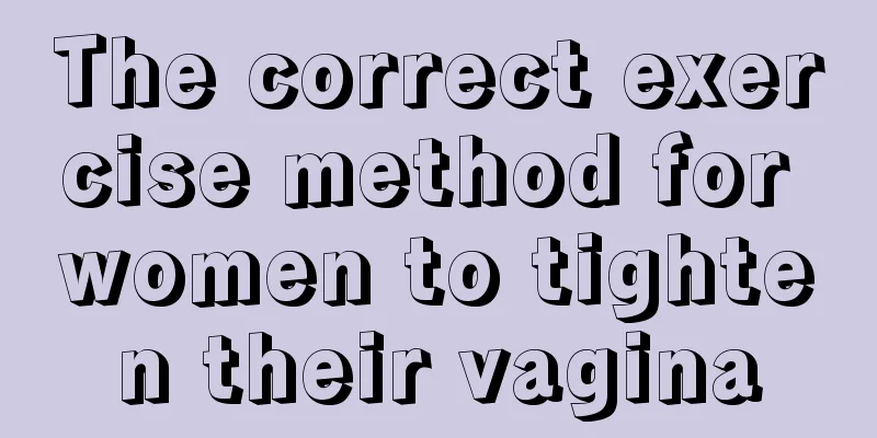 The correct exercise method for women to tighten their vagina