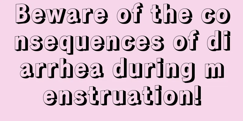 Beware of the consequences of diarrhea during menstruation!