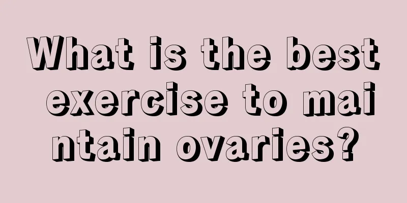 What is the best exercise to maintain ovaries?