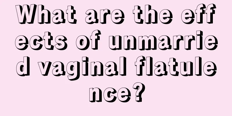 What are the effects of unmarried vaginal flatulence?