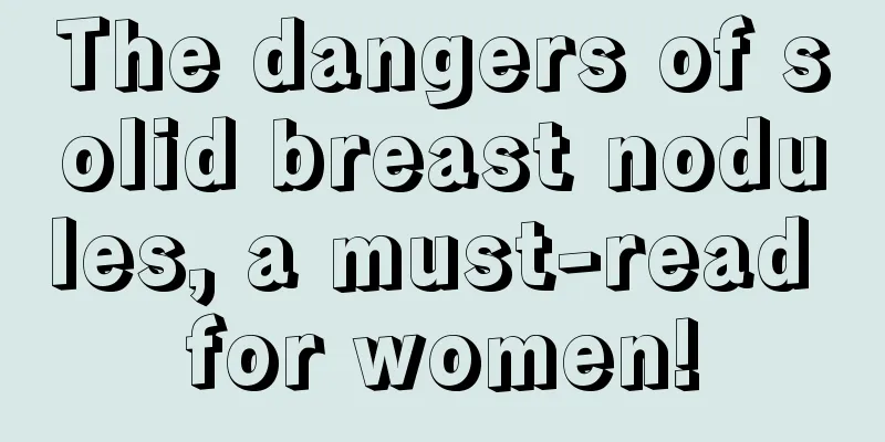 The dangers of solid breast nodules, a must-read for women!