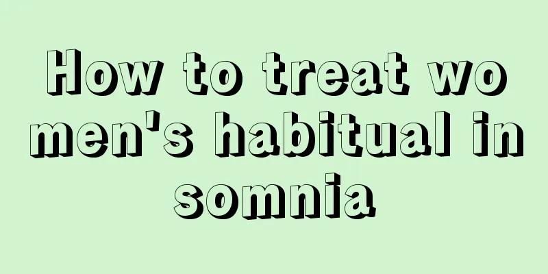 How to treat women's habitual insomnia