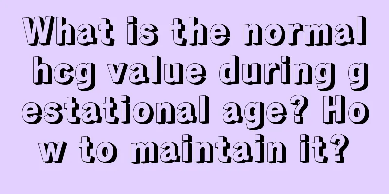 What is the normal hcg value during gestational age? How to maintain it?