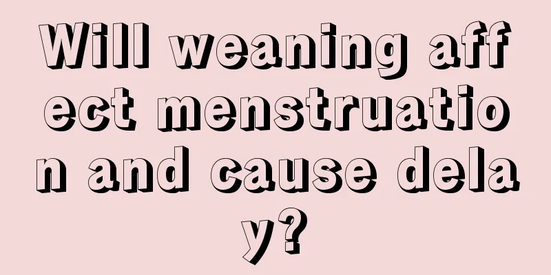 Will weaning affect menstruation and cause delay?