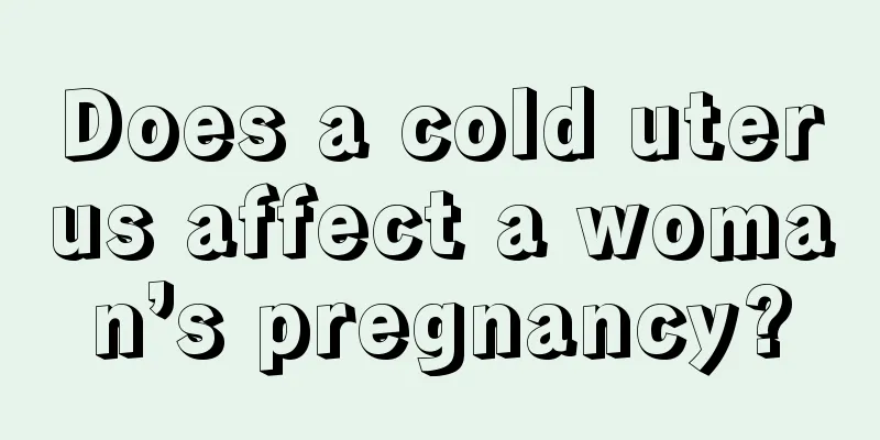 Does a cold uterus affect a woman’s pregnancy?