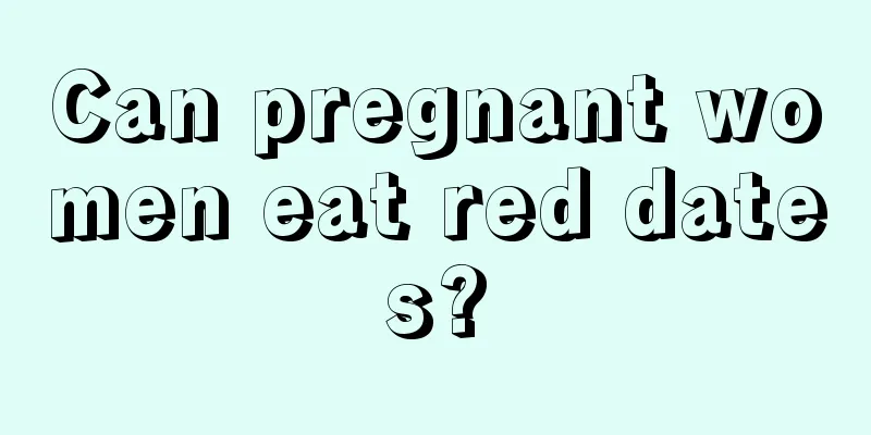 Can pregnant women eat red dates?